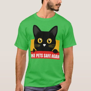 machen Sie Haustiere wieder sicher, sie fressen di T-Shirt