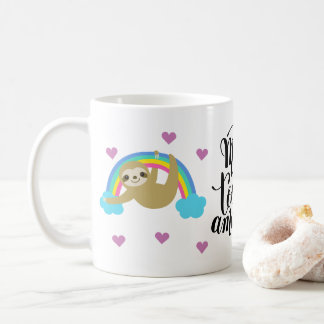 machen Sie heute fantastisch: Sloth-Tasse Kaffeetasse