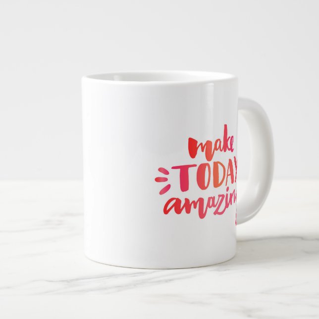 Machen Sie heute fantastische 2 Jumbo-Tasse (Vorderseite Rechts)