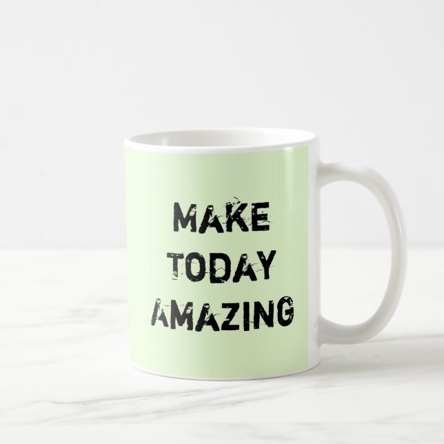 Machen Sie heute überraschen Kaffeetasse (Rechts)
