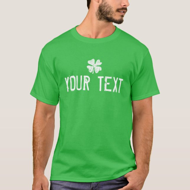 Machen Sie Ihr eigenes St Patricks Day Shirt mit K (Vorderseite)