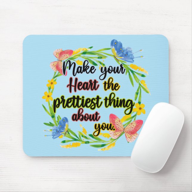 Machen Sie Ihr Herz zum Hübschsten über Sie Mousepad (Mit Mouse)