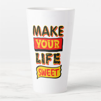 Machen Sie Ihr Leben süß Milchtasse