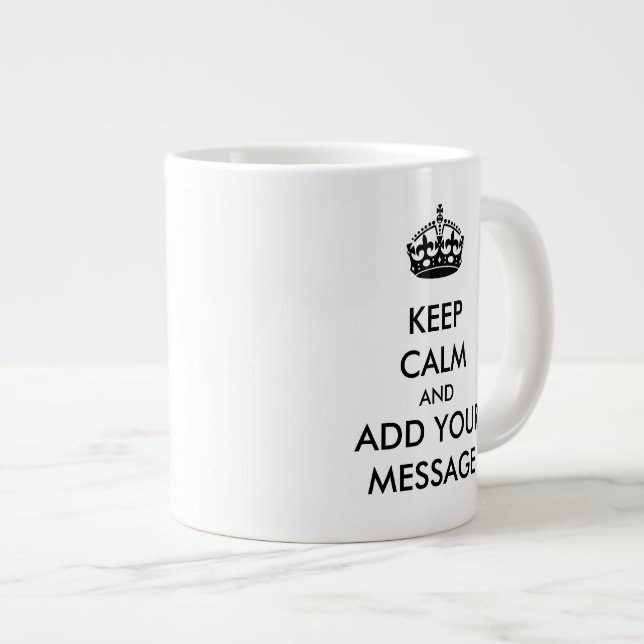 Machen Sie Ihre eigene Behalt-Calm-Jumbo-Tasse Jumbo-Tasse (Vorderseite Rechts)