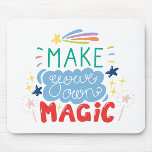 Machen Sie Ihre eigene Magie Mousepad