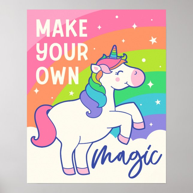 Machen Sie Ihre eigene Magie | Niedliches Einhorn Poster (Vorne)