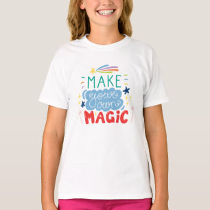 Machen Sie Ihre eigene Magie T-Shirt