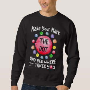 Machen Sie Ihre Markierung zum Punkt und sehen Sie Sweatshirt