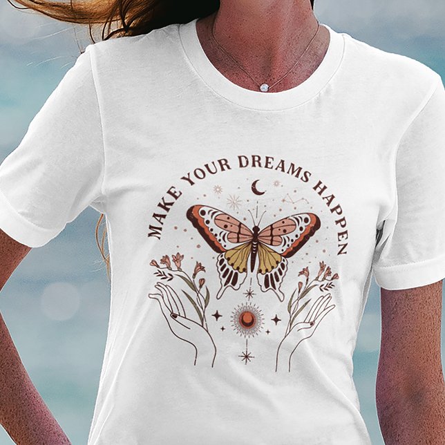Machen Sie Ihre Träume zum Schmetterling. T-Shirt (Von Creator hochgeladen)