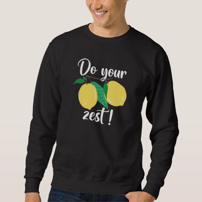 Machen Sie Ihre Zest Sweatshirt (Vorderseite)