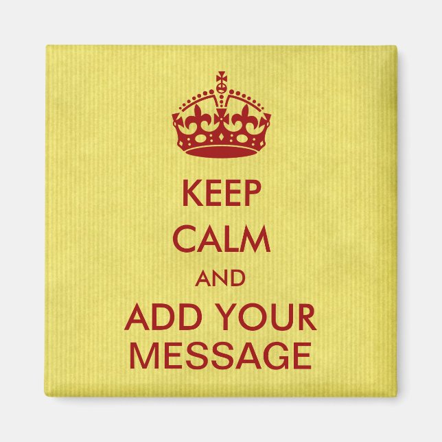 Machen Sie Ihren eigenen Behalt Ruhe Kühlschrankma Magnet (Vorne)