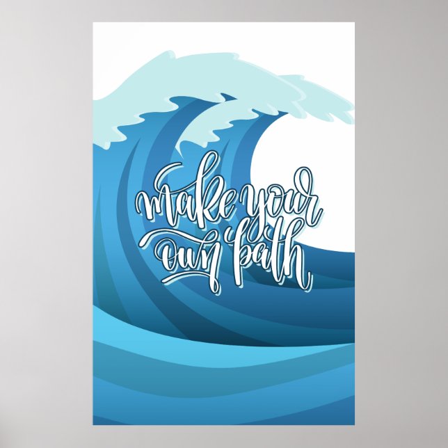 Machen Sie Ihren eigenen Weg | Motivierend Angebot Poster (Vorne)