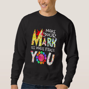 Machen Sie Ihren Mark Dot Day sehen, wohin er führ Sweatshirt