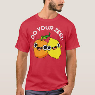 Machen Sie Ihren zest Funny Citrus Frucht Puff T-Shirt