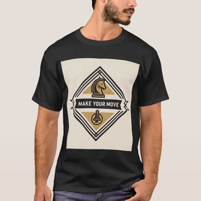 Machen Sie Ihren Zug – Schachfiguren-Design T-Shirt (Vorderseite)
