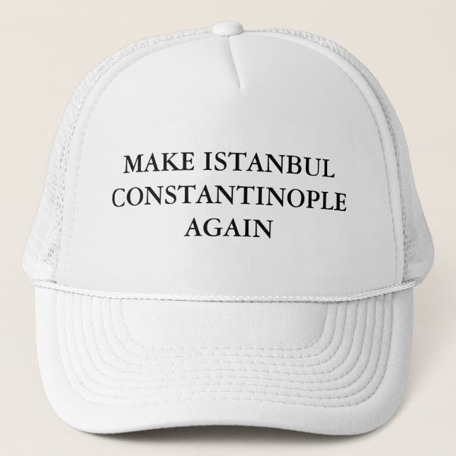 Machen Sie Istanbul Konstantinopel wieder Truckerkappe (Vorderseite)