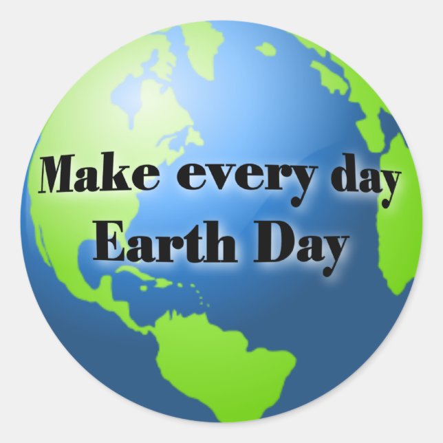 Machen Sie jeden Tag Aufkleber zum Earth Day (Vorderseite)