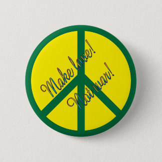 Machen Sie Liebe! Nicht Krieg! Button