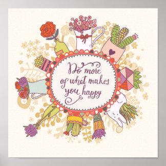 Machen Sie mehr von dem, was Sie glücklich macht 2 Poster