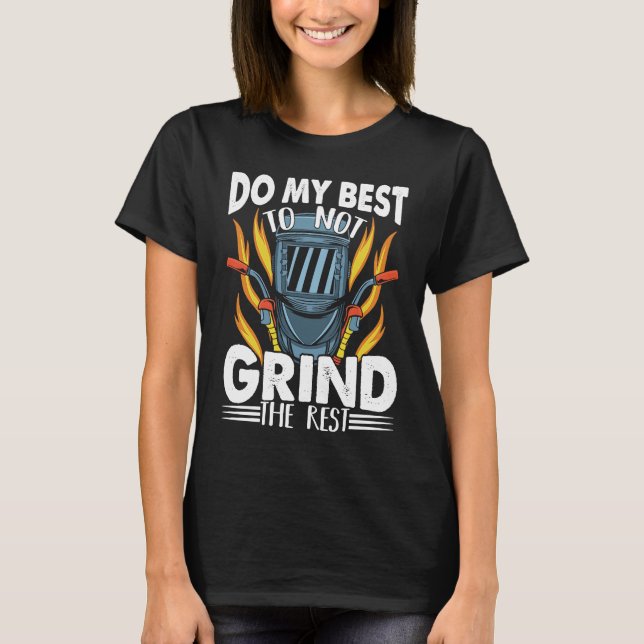 Machen Sie mein Bestes, um die Erholung Weld Worke T-Shirt (Vorderseite)