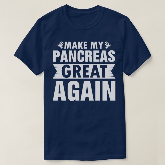Machen Sie meine Bauchspeicheldrüse wieder groß Di T-Shirt (Design vorne)