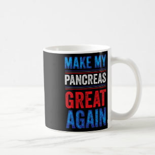 Machen Sie meine Bauchspeicheldrüse wieder groß T1 Kaffeetasse