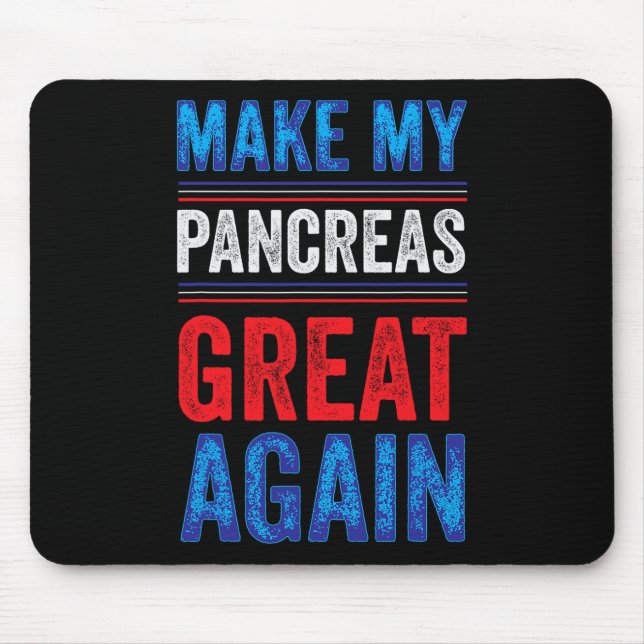 Machen Sie meine Bauchspeicheldrüse wieder groß T1 Mousepad (Vorne)