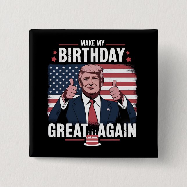 Machen Sie meinen Geburtstag wieder großartig Trum Button (Vorderseite)