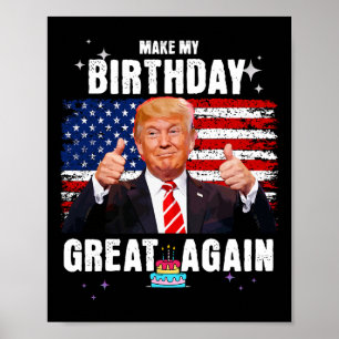 Machen Sie meinen Geburtstag wieder großartig Trum Poster