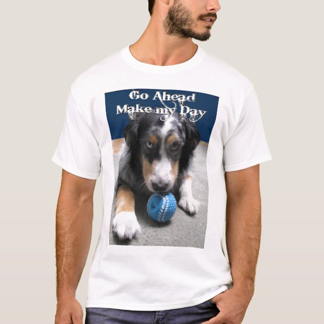 Machen Sie meinen Tag T-Shirt (Vorderseite)