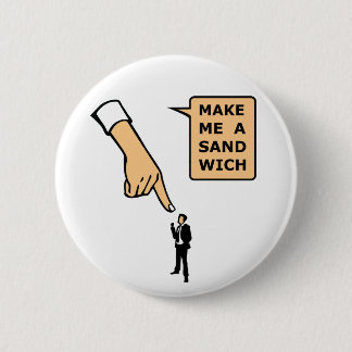 Machen Sie mich ein Sandwich Button