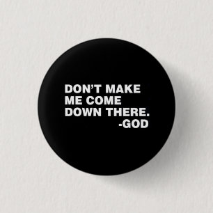 MACHEN SIE MICH NICHT! BUTTON
