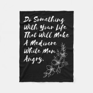 Machen Sie mit Ihrem Leben, das ein mittelmäßiges Fleecedecke