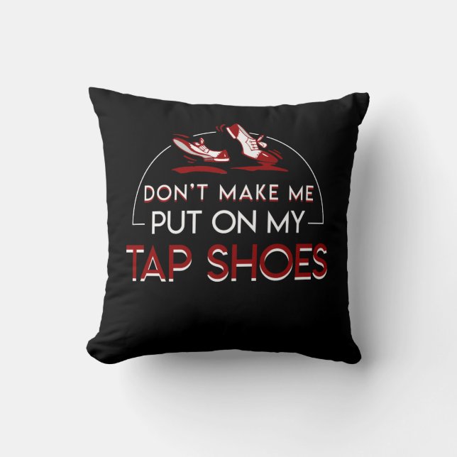 Machen Sie nicht, den Tanzen-Liebhaber Kissen (Vorderseite)