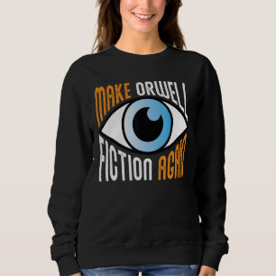 Machen Sie Orwell Fiktion wieder Libertarian Orwel Sweatshirt