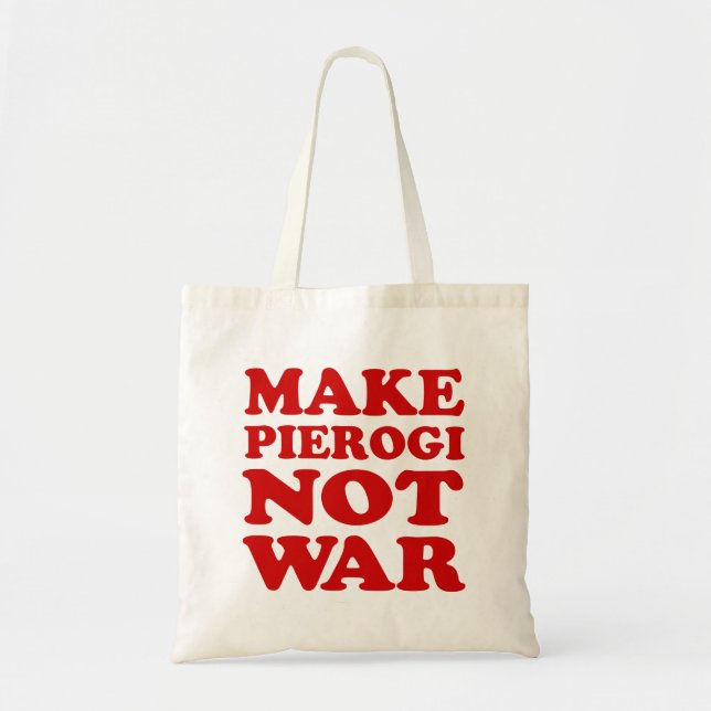 Machen Sie Pierogi nicht Kriegs-Taschen-Tasche Tragetasche (Vorne)