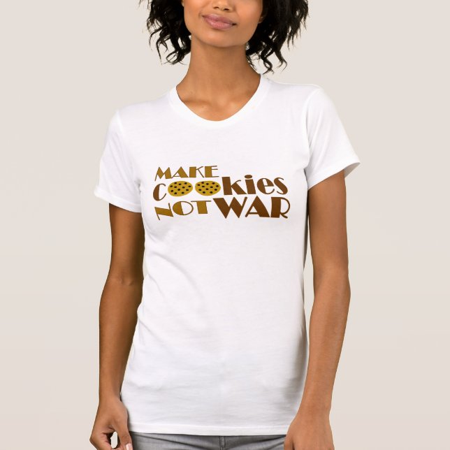 Machen Sie Plätzchen-nicht Krieg T-Shirt (Vorderseite)