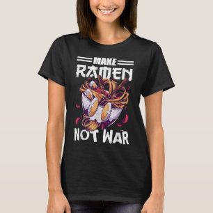 Machen Sie Ramen nicht Krieg lustiges japanisches  T-Shirt