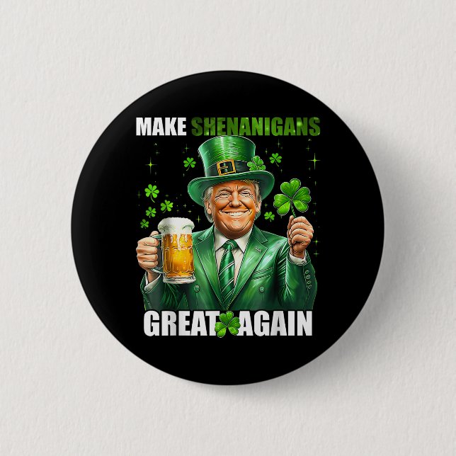 Machen Sie Shenanigans wieder groß Donald Trump St Button (Vorderseite)