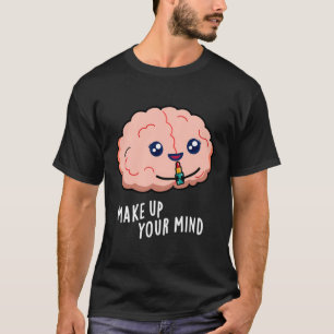 Machen Sie sich einen lustigen Hirnpuffer T-Shirt