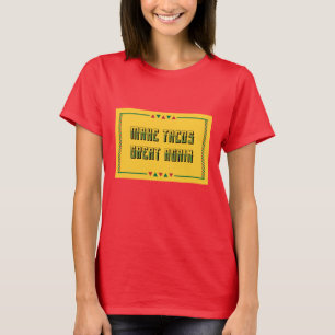 Machen Sie Tacos wieder groß T-Shirt