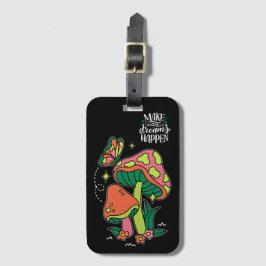 Machen Sie Träume wahr | Farbenfrohe Pilze Schmett Gepäckanhänger