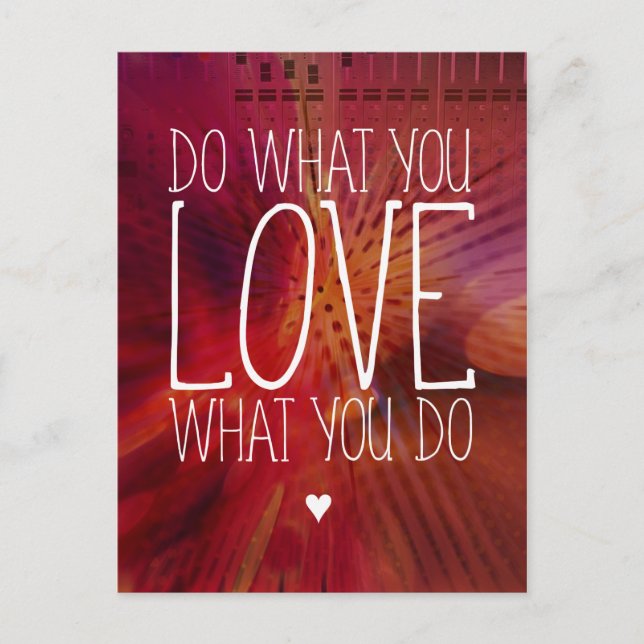 Machen Sie, was Sie LIEBE, was Sie tun Inspiration Postkarte (Vorderseite)