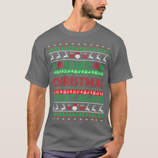 Machen Sie Weihnachten wieder großartig Ugly Sweat T-Shirt