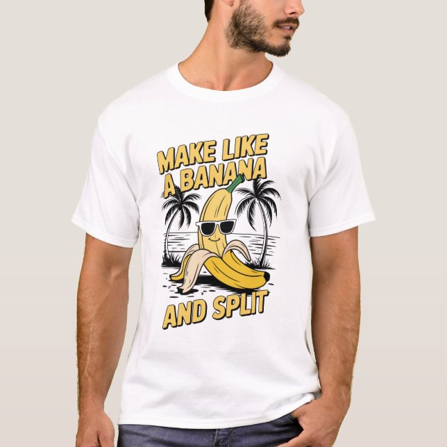 Machen Sie wie eine Banane und teilen T-Shirt (Vorderseite)