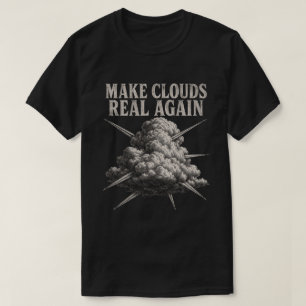 Machen Sie Wolken wieder real - Wolkenflugzeug-Kun T-Shirt