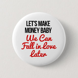 Machen wir Geld zum Baby! Button