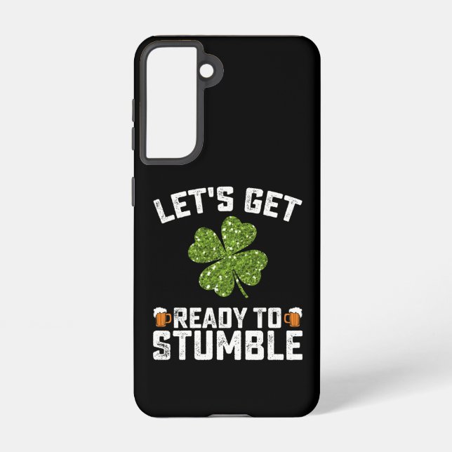 Machen wir uns fertig, um den Funny St Patrick's D Samsung Galaxy Hülle (Rückseite)