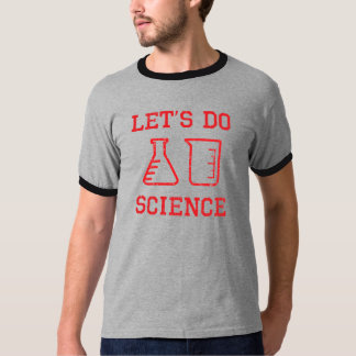 Machen wir Wissenschaft (rotes Design) T-Shirt
