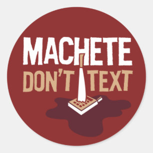 Machete Don't Text Aufkleber